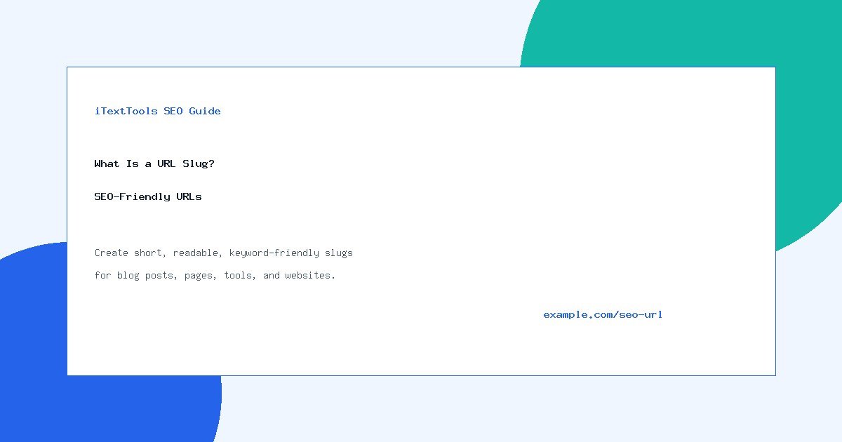 What is a URL slug and how to create SEO-friendly URLs